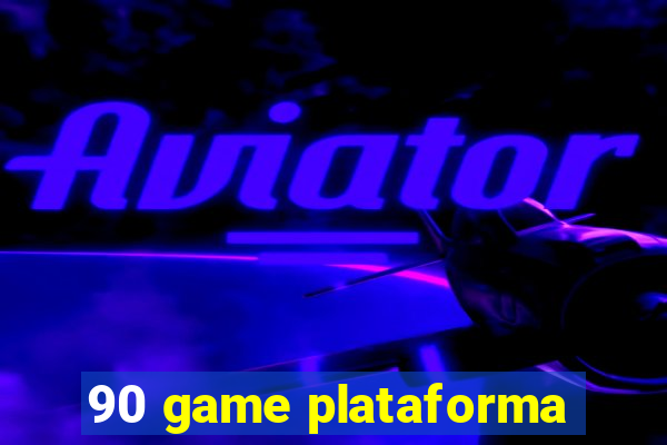 90 game plataforma